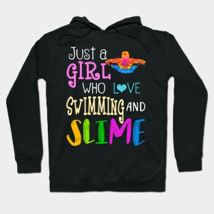 Just A Girl Who Loves Swimming And Slime Hoodie